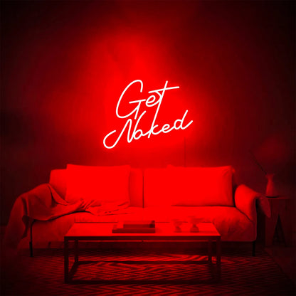 Get Naked Neon Sign