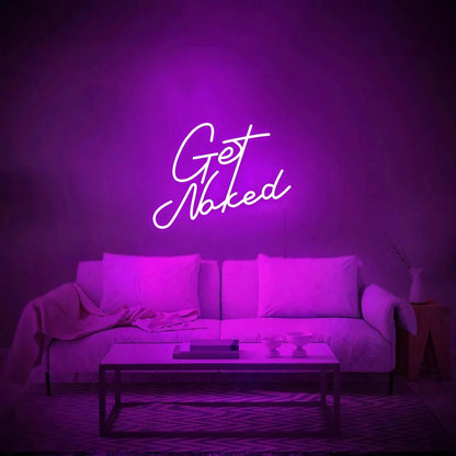 Get Naked Neon Sign